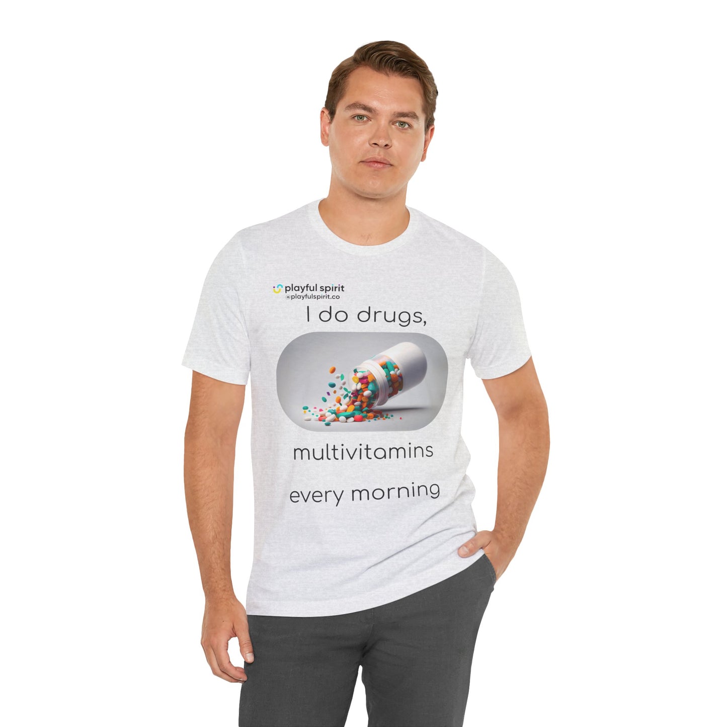 I do Drugs, multivitamins every morning | Shirt