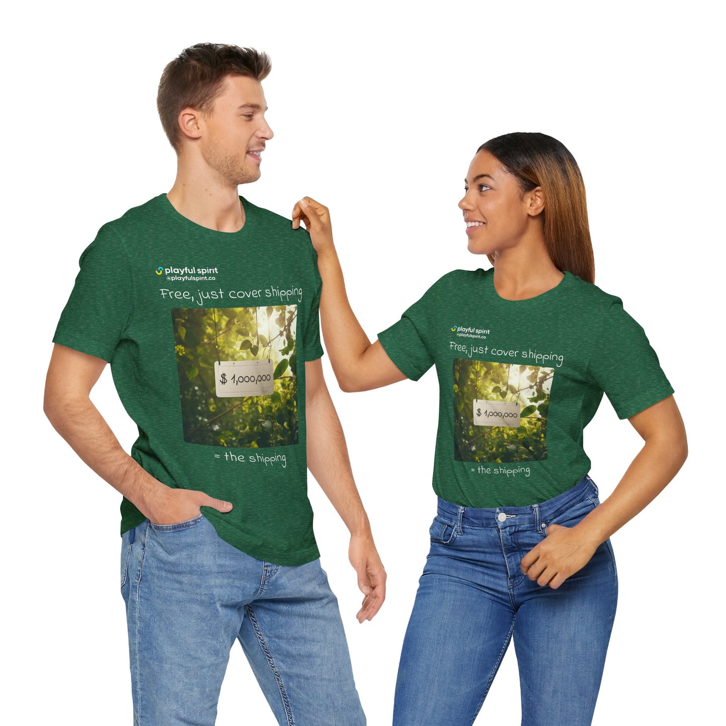 Free, just cover shipping $1,000,000 = the shipping | Shirt