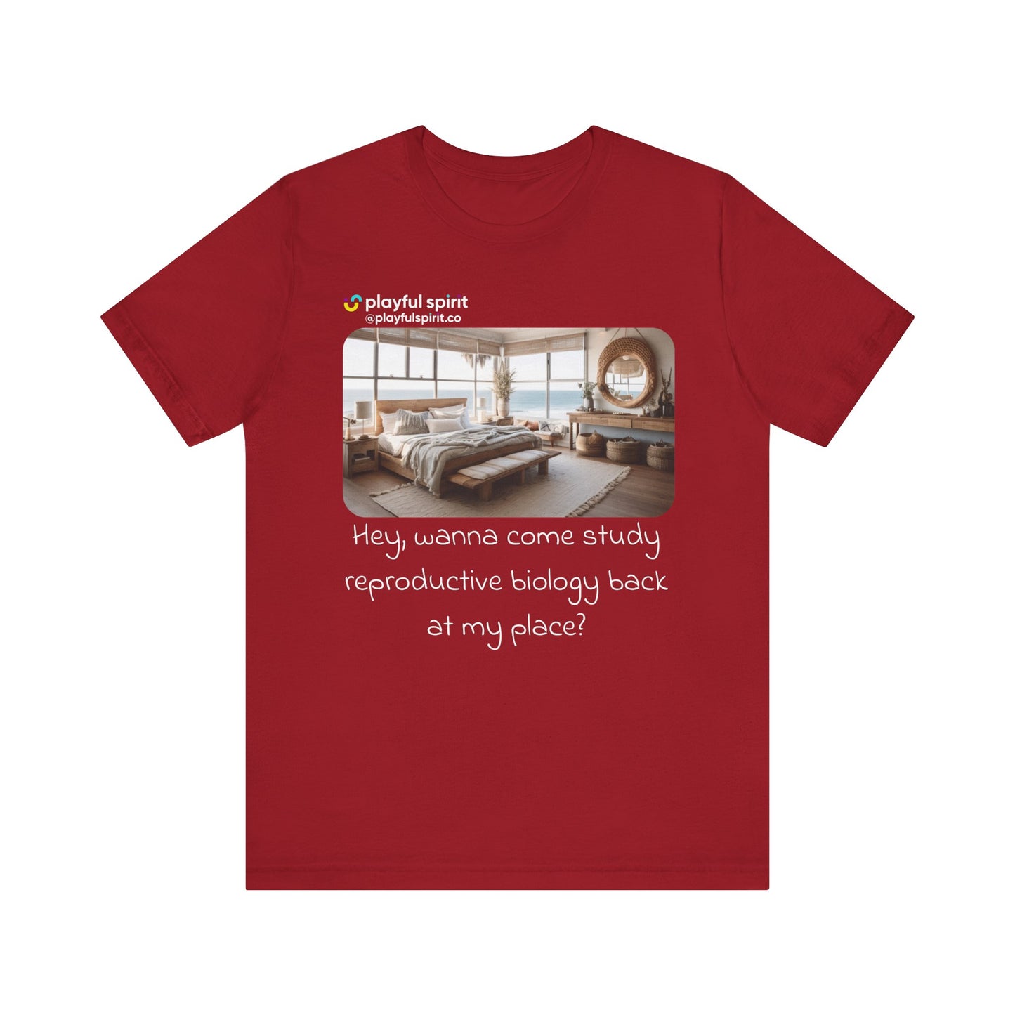 Hey, wanna come study reproductive biology back at my place? | Shirt