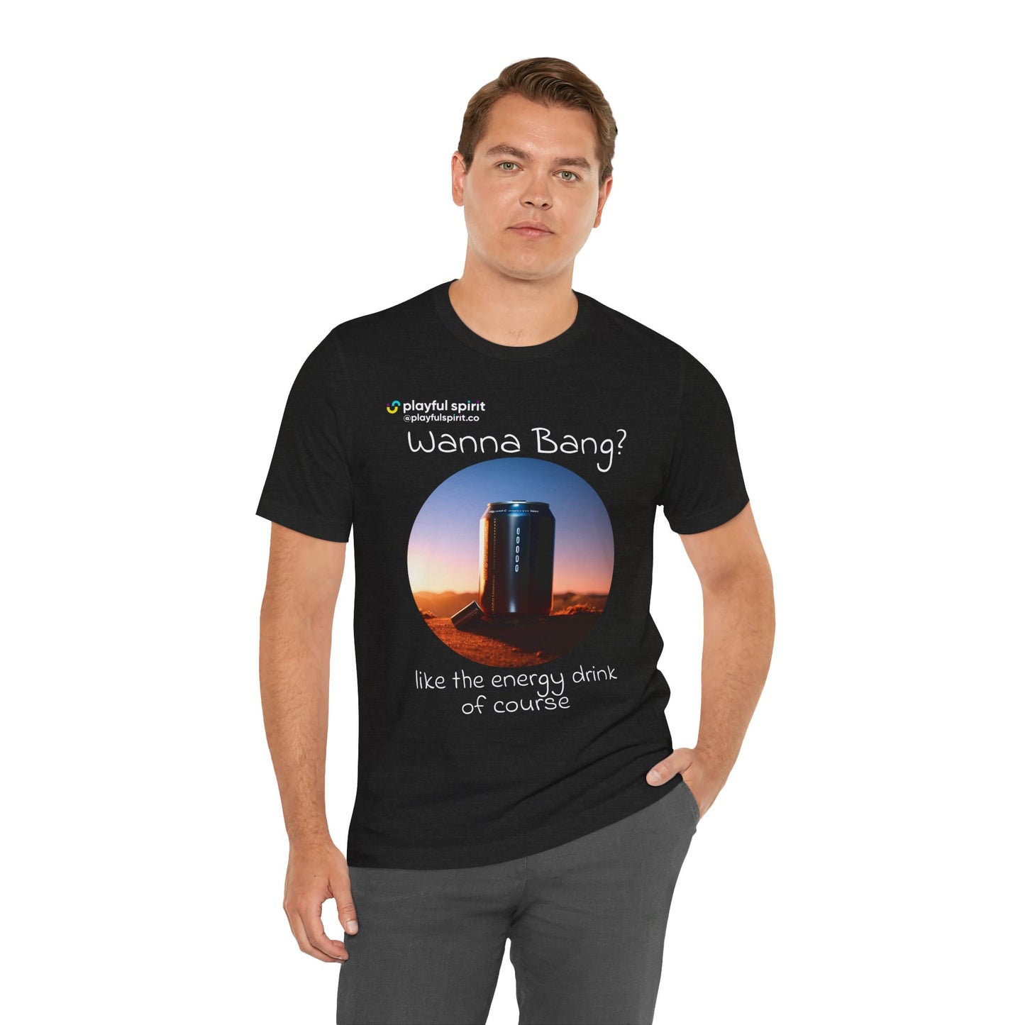 Wanna Bang? like the energy drink of course | Shirt