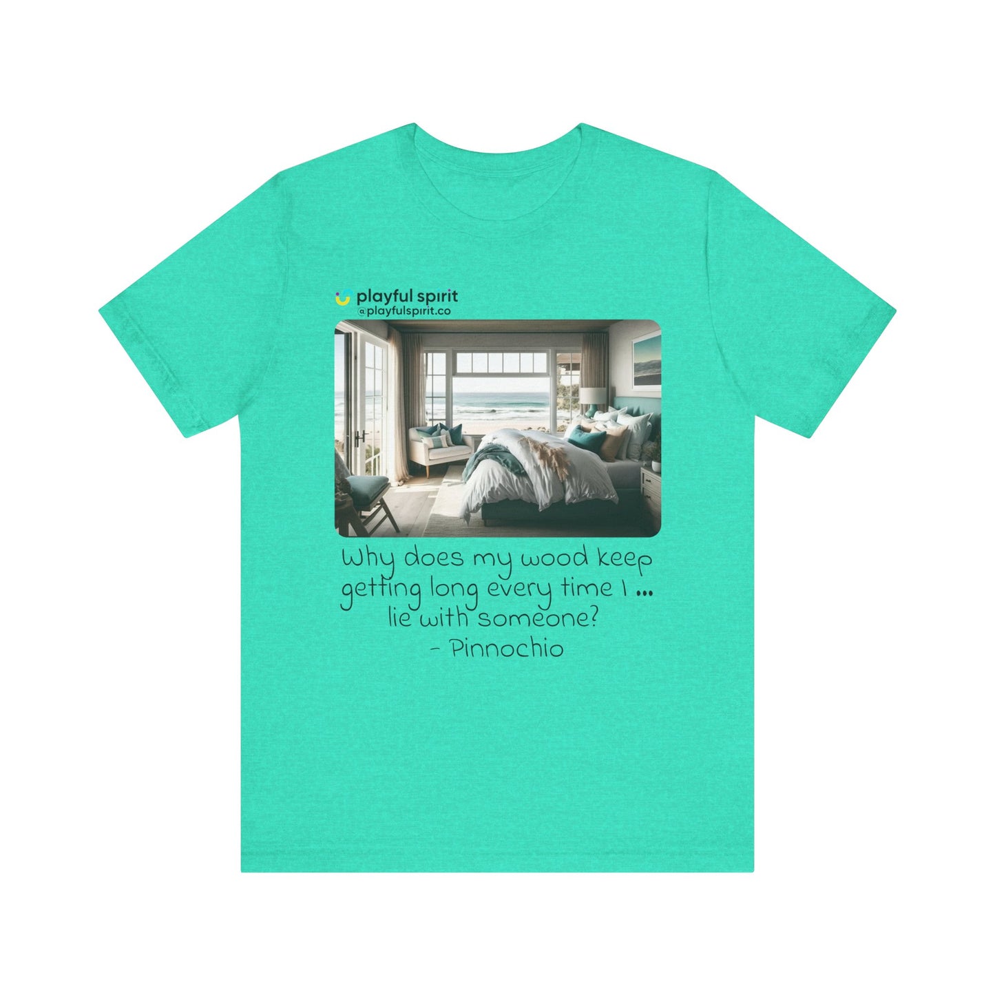 Why does my wood keep getting long every time I … lie with someone? - Pinnochio | Shirt