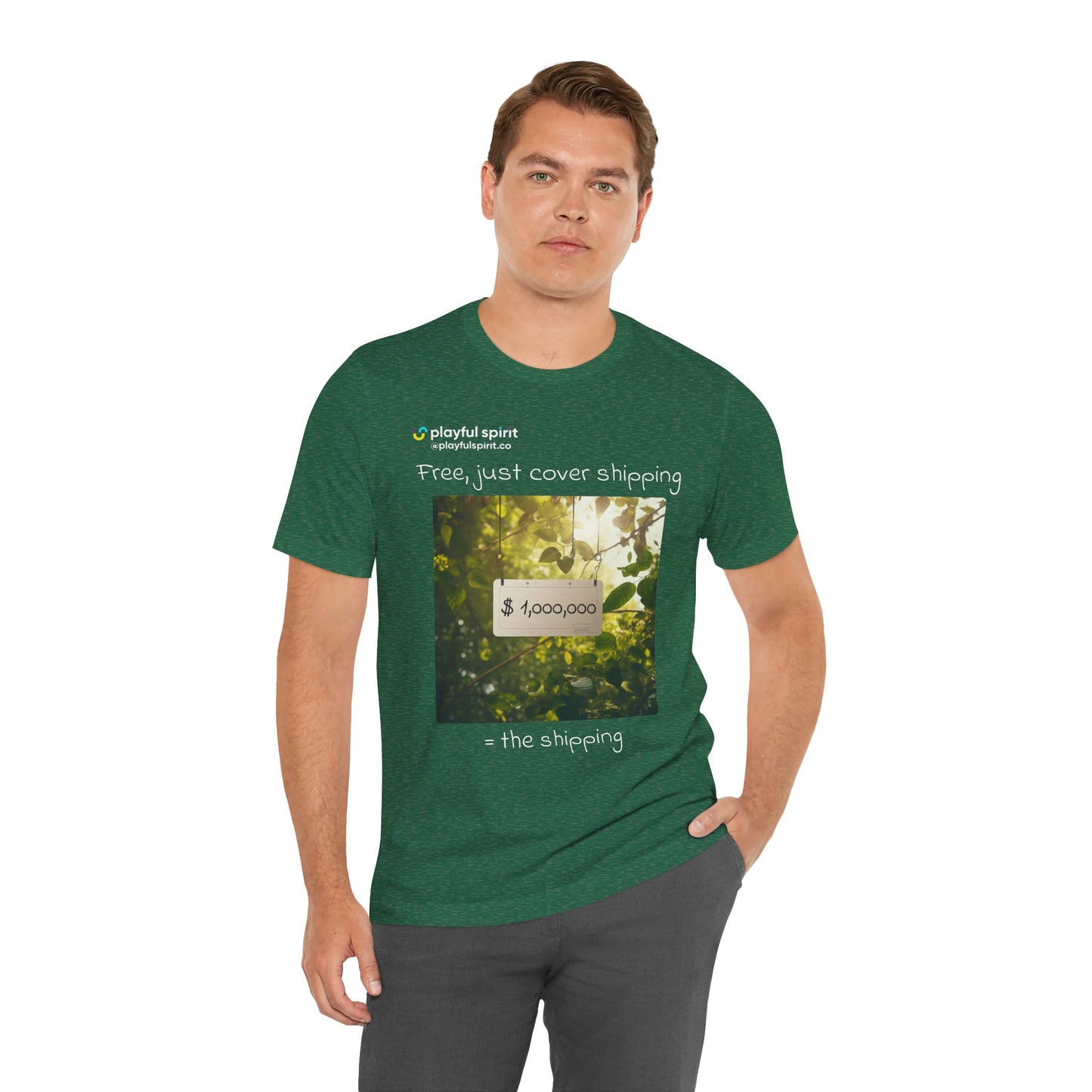 Free, just cover shipping $1,000,000 = the shipping | Shirt