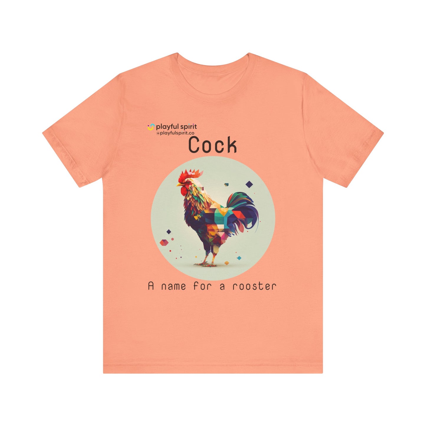 Cock - A name for a rooster | Shirt