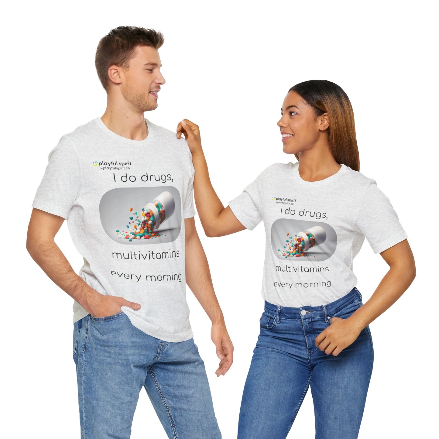 I do Drugs, multivitamins every morning | Shirt