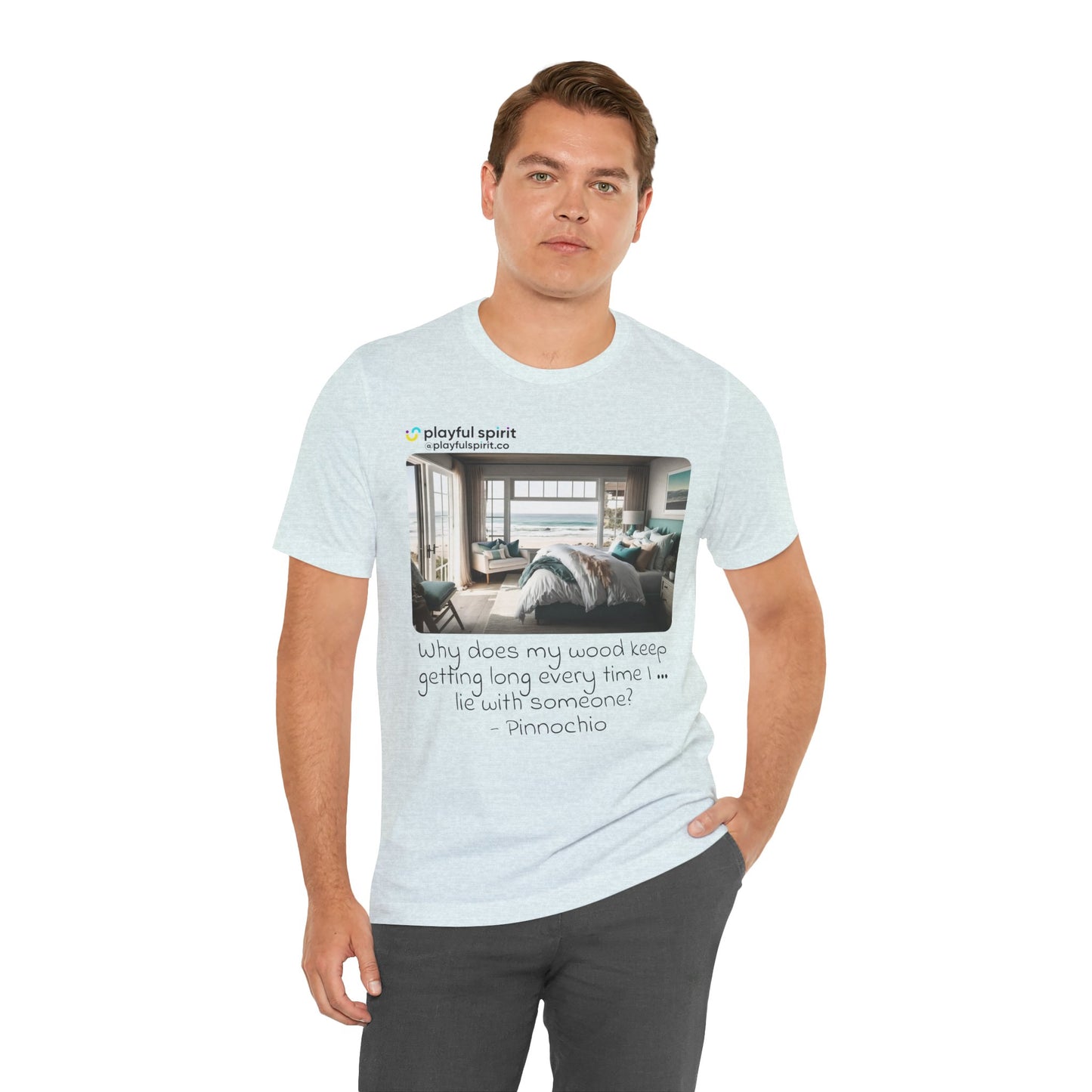 Why does my wood keep getting long every time I … lie with someone? - Pinnochio | Shirt