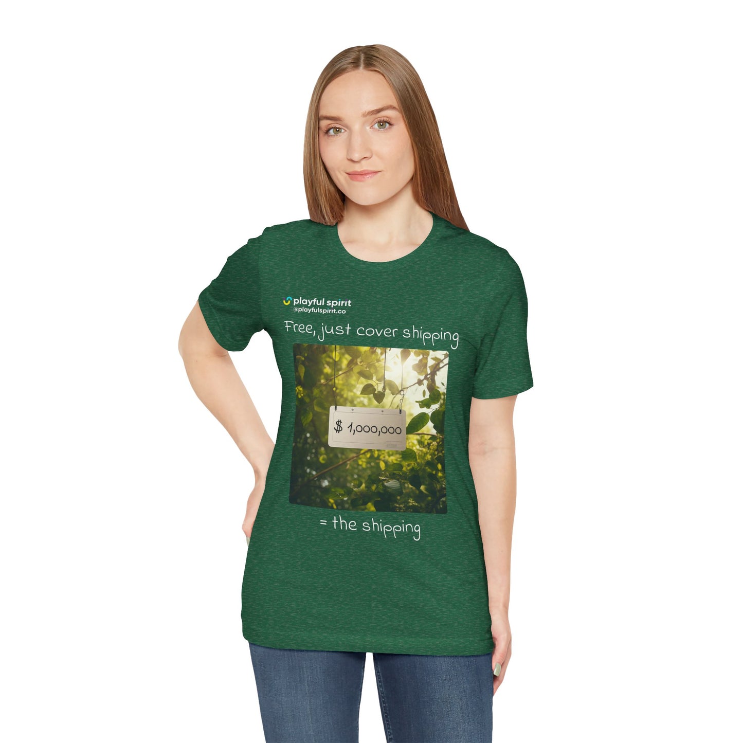 Free, just cover shipping $1,000,000 = the shipping | Shirt