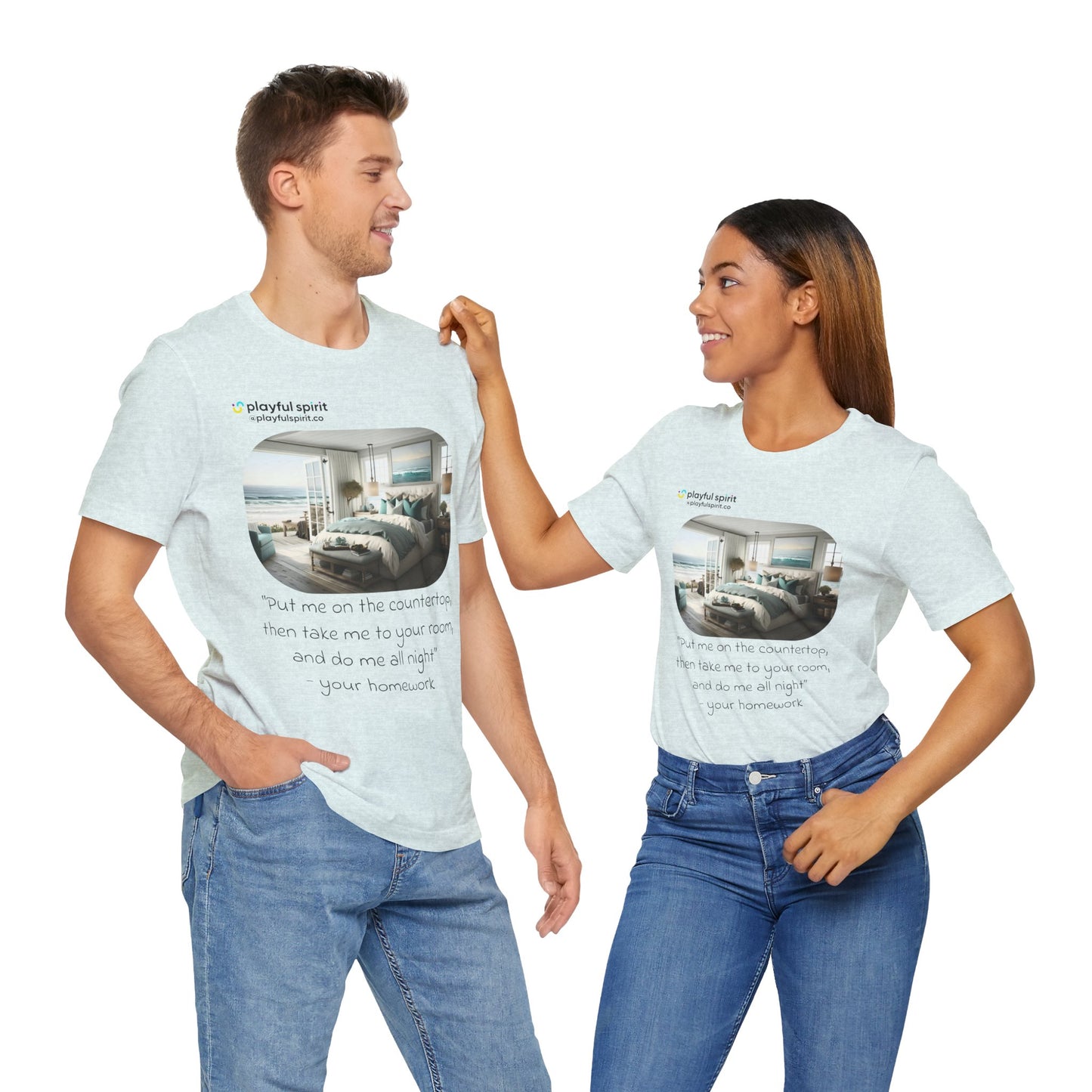 Put me on the countertop, then take me to your room, and do me all night - your homework | Shirt