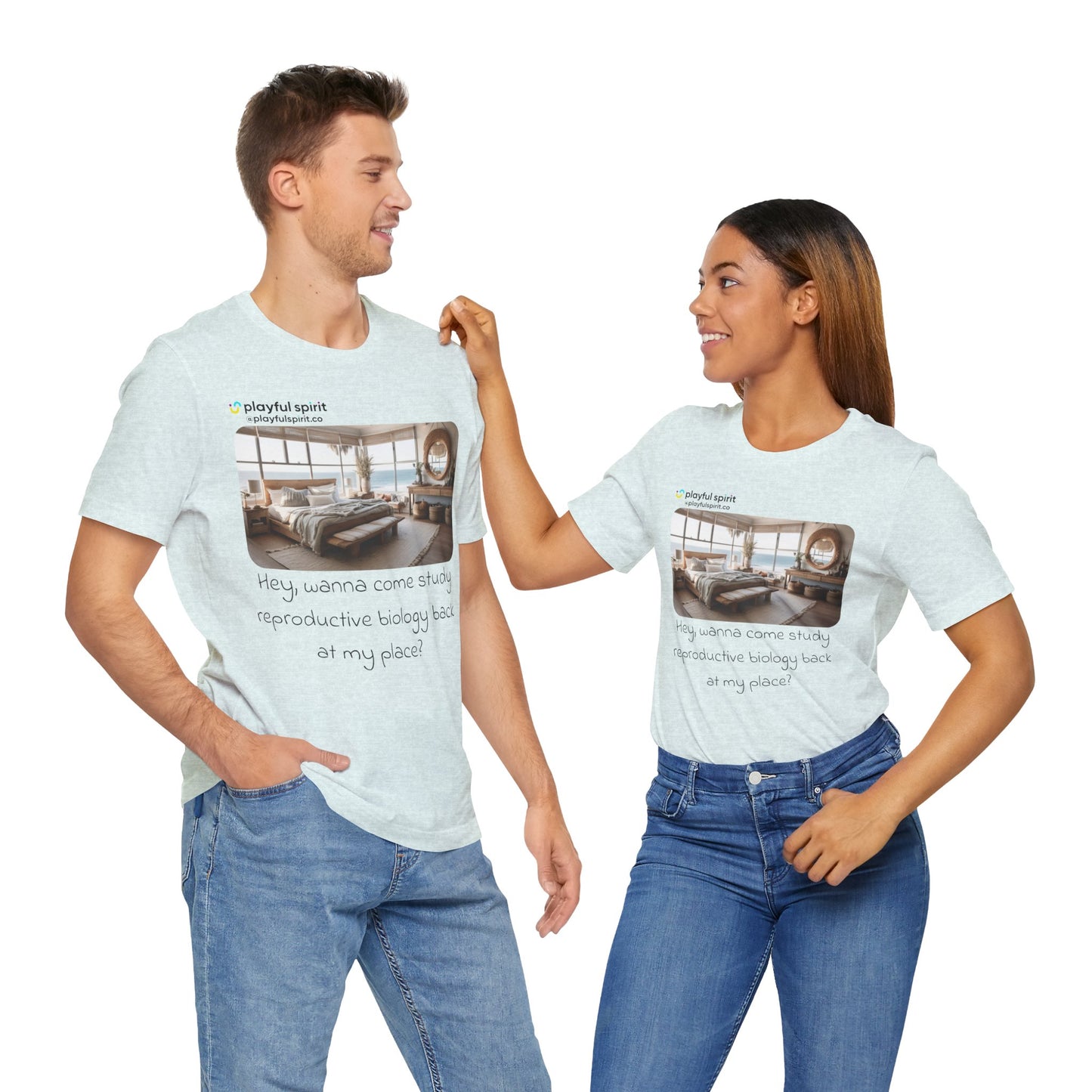 Hey, wanna come study reproductive biology back at my place? | Shirt