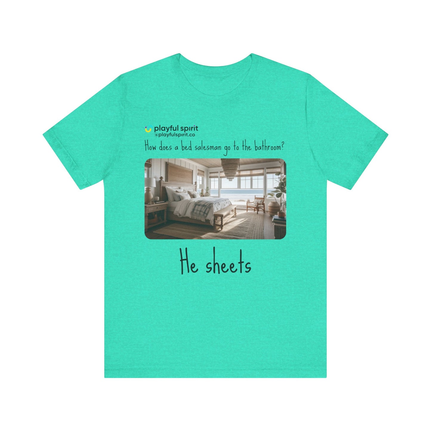 How does a bed salesman go to the bathroom? He sheets | Shirt