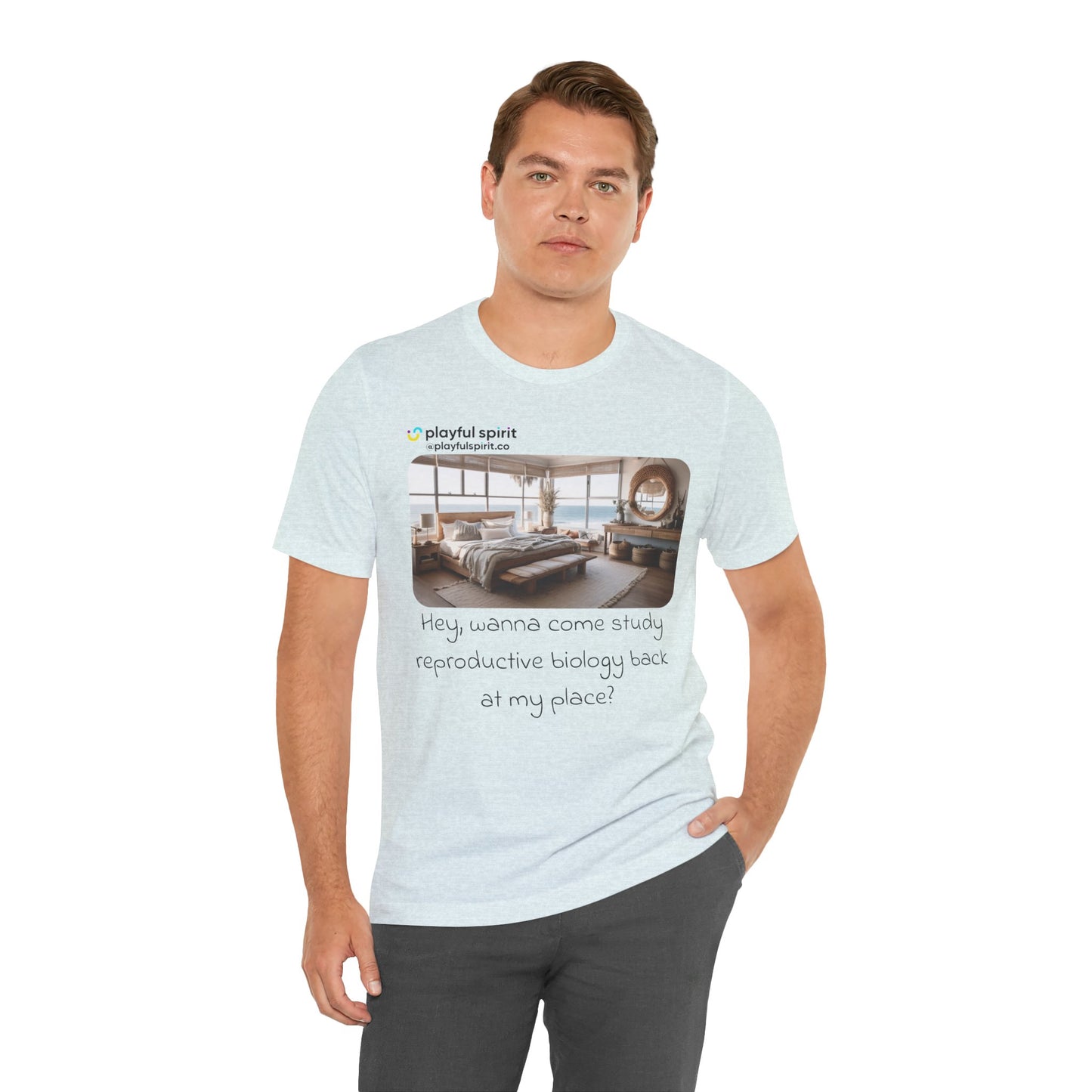 Hey, wanna come study reproductive biology back at my place? | Shirt