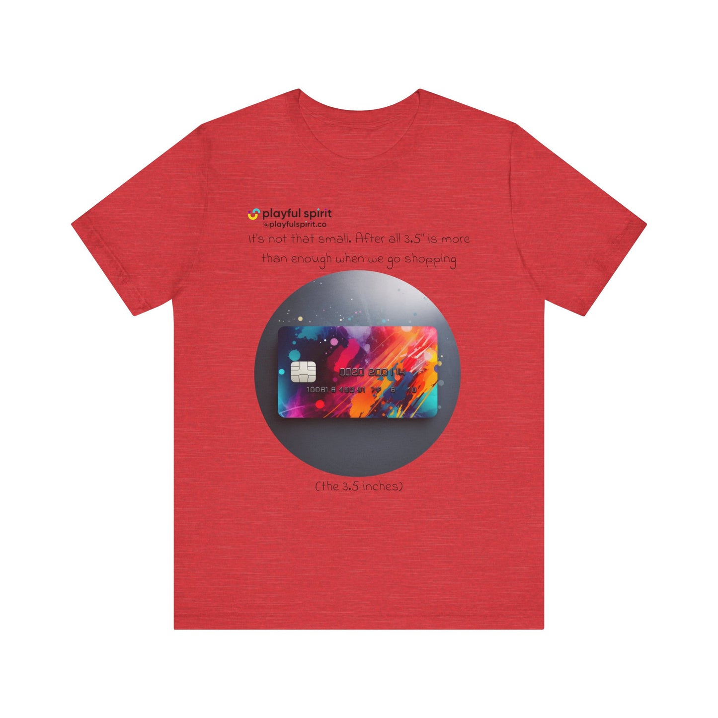 It’s not that small. After all 3.5” is more than enough when we go shopping (the 3.5 inches) | Shirt