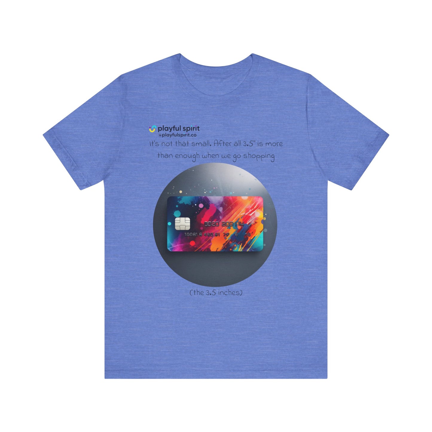 It’s not that small. After all 3.5” is more than enough when we go shopping (the 3.5 inches) | Shirt