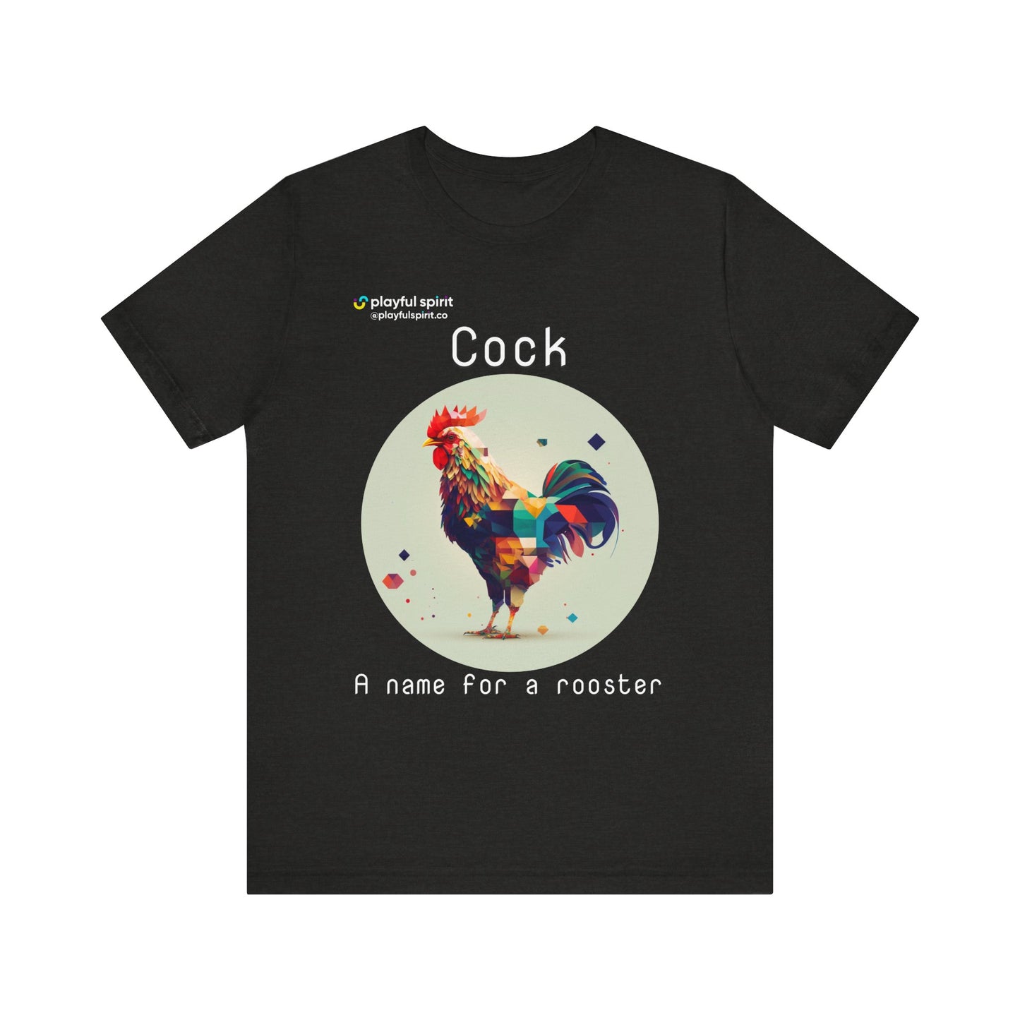 Cock - A name for a rooster | Shirt