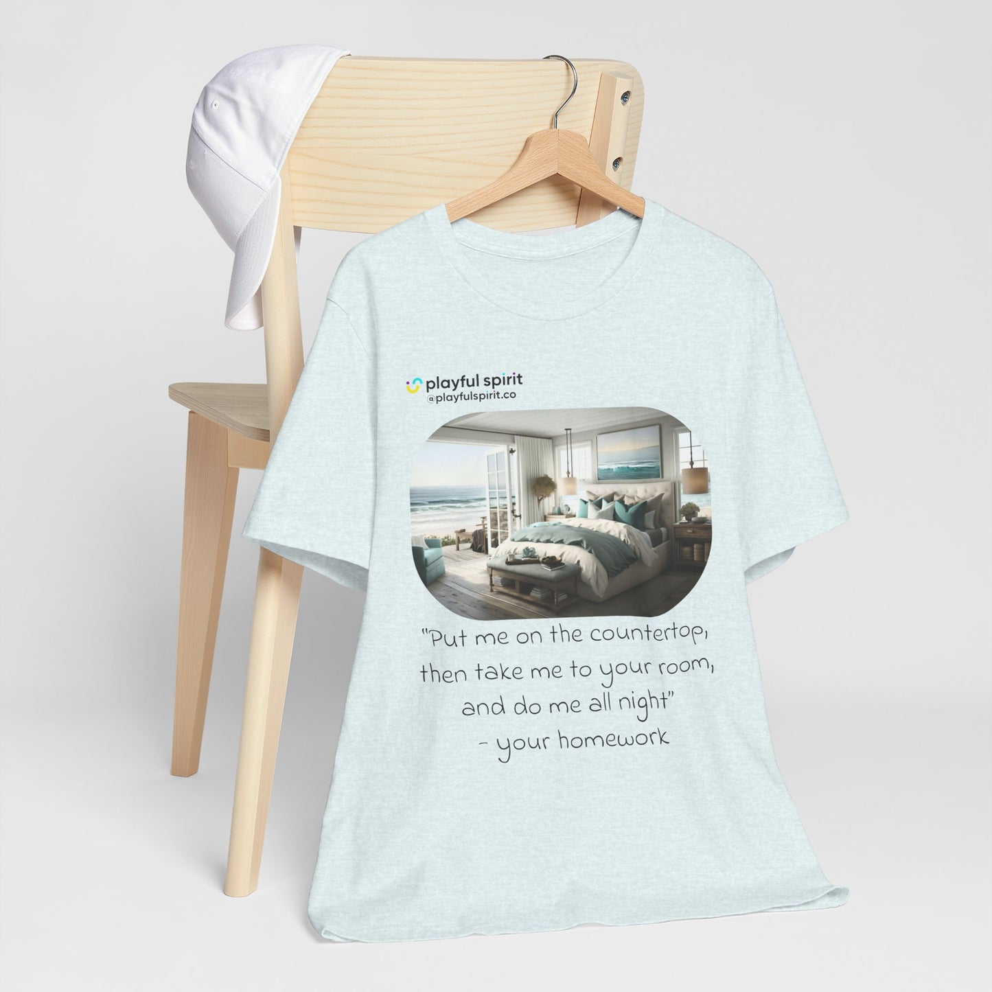 Put me on the countertop, then take me to your room, and do me all night - your homework | Shirt