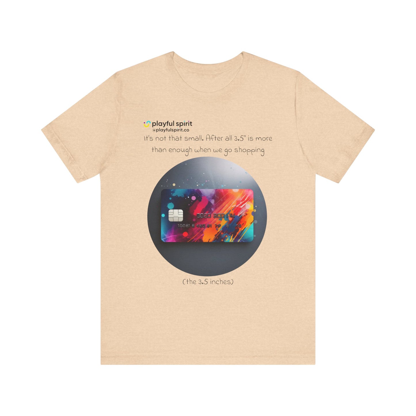 It’s not that small. After all 3.5” is more than enough when we go shopping (the 3.5 inches) | Shirt