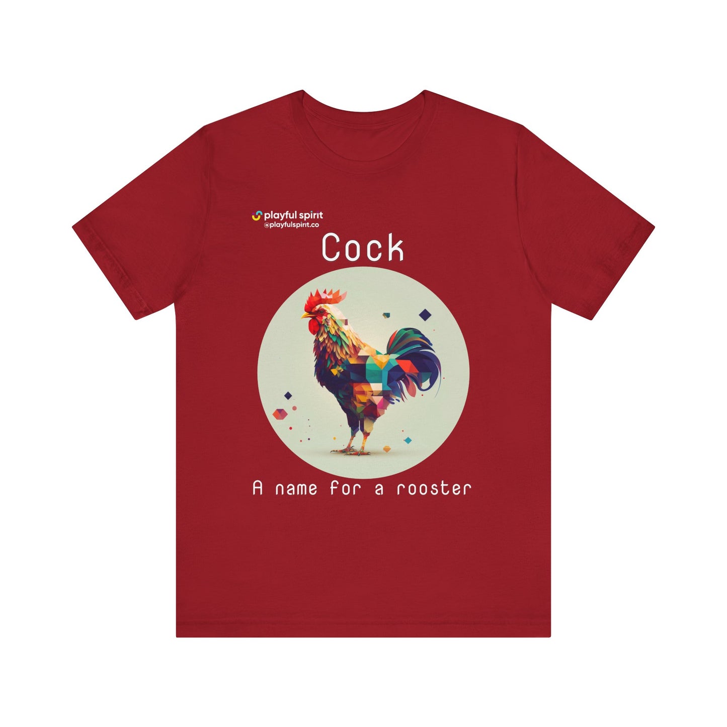 Cock - A name for a rooster | Shirt