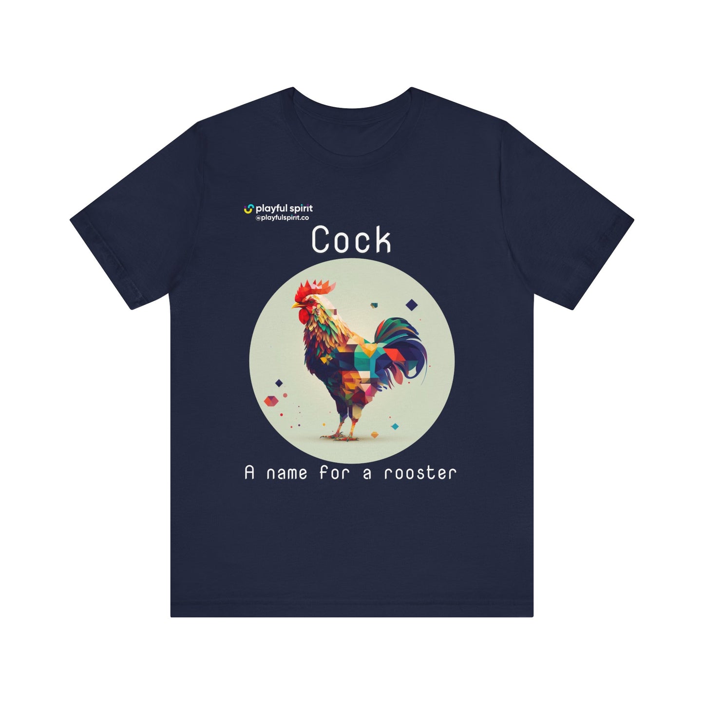 Cock - A name for a rooster | Shirt