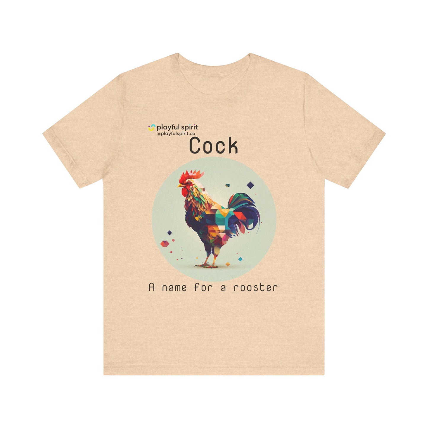 Cock - A name for a rooster | Shirt