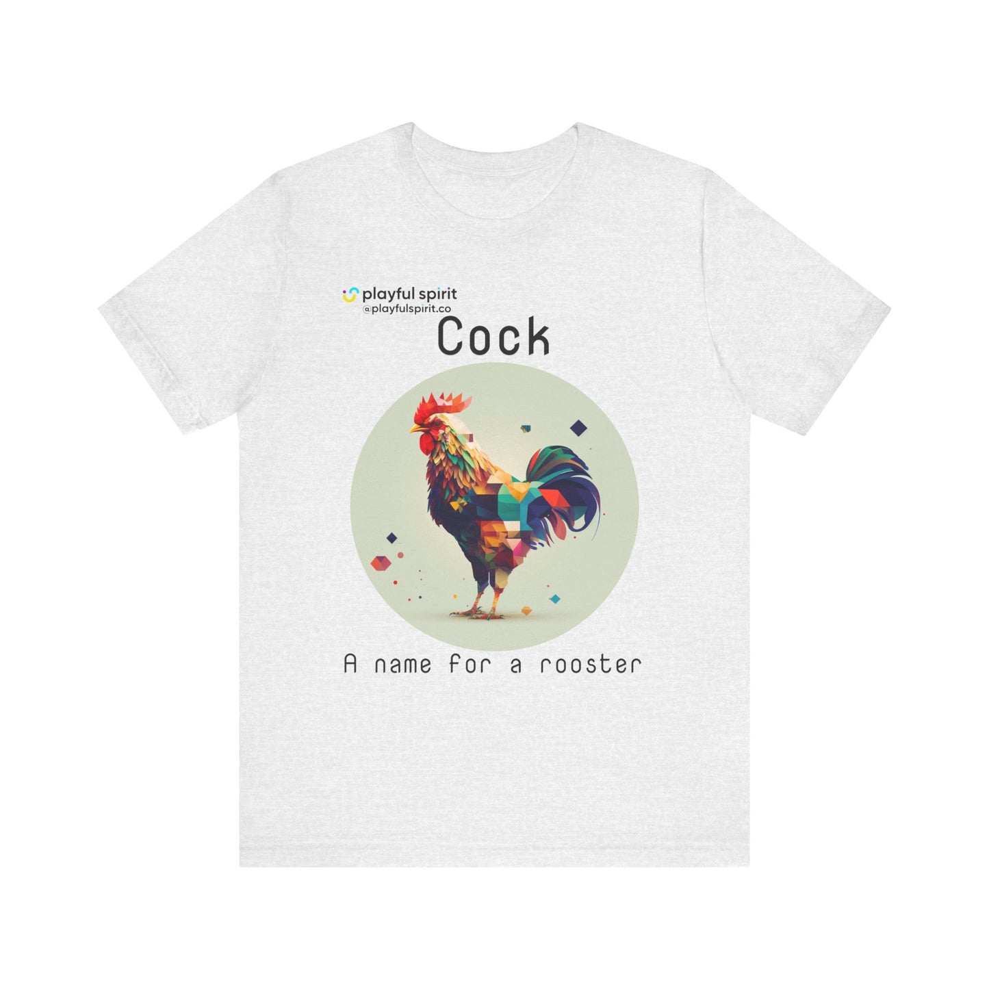 Cock - A name for a rooster | Shirt
