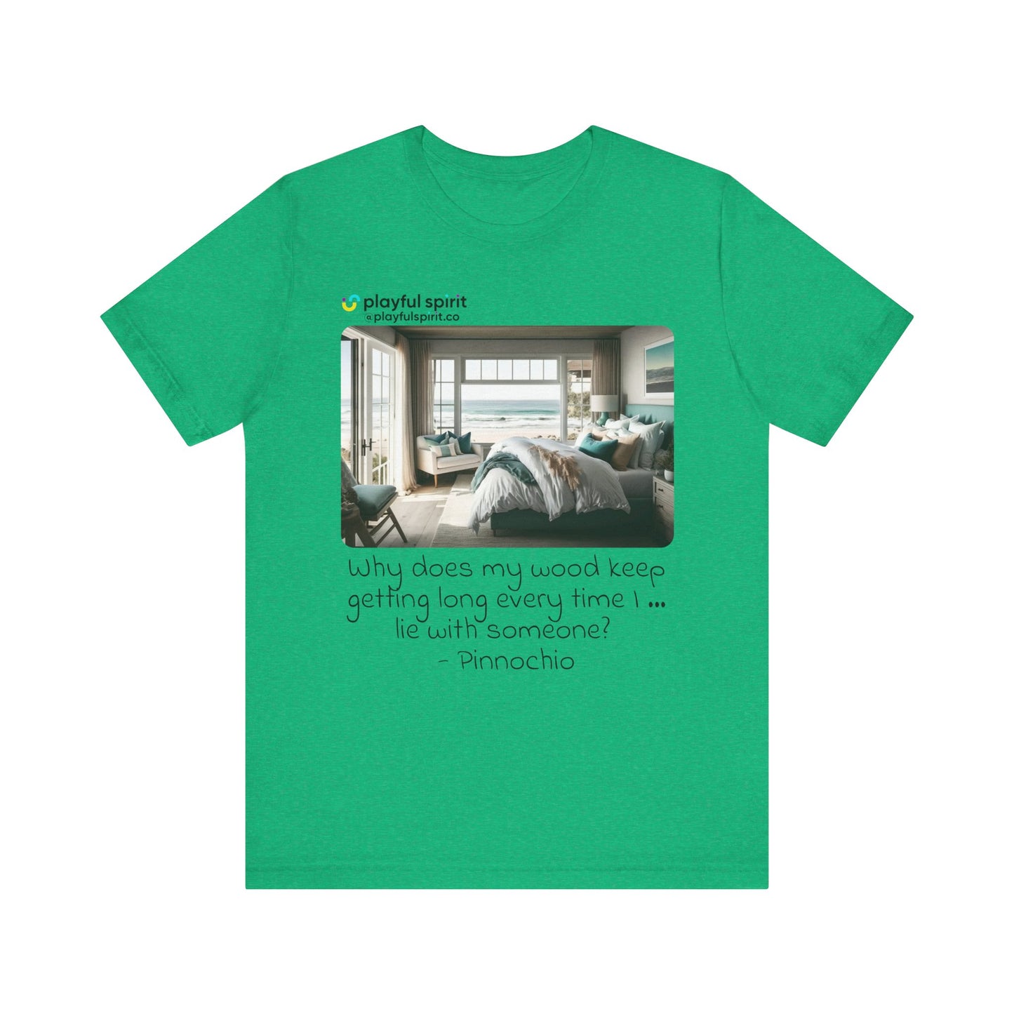 Why does my wood keep getting long every time I … lie with someone? - Pinnochio | Shirt