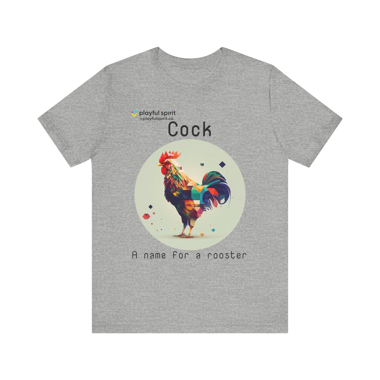 Cock - A name for a rooster | Shirt