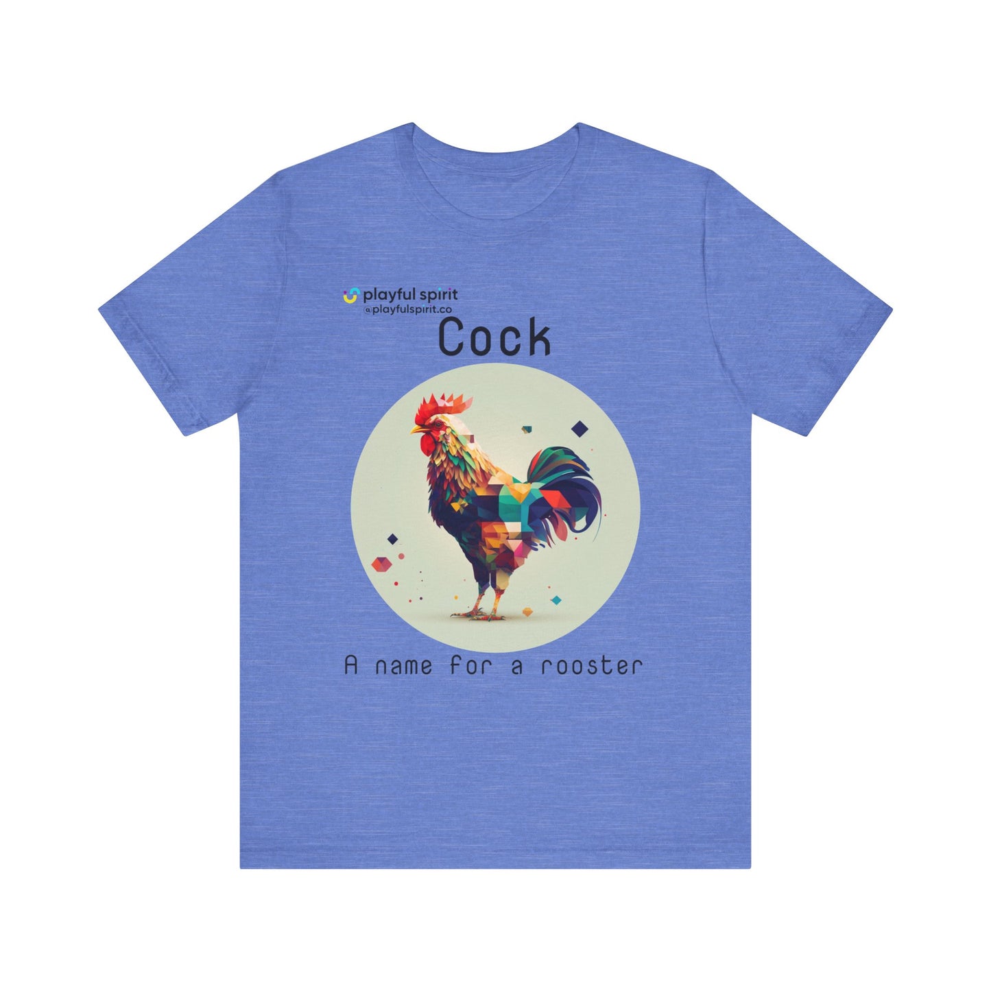 Cock - A name for a rooster | Shirt