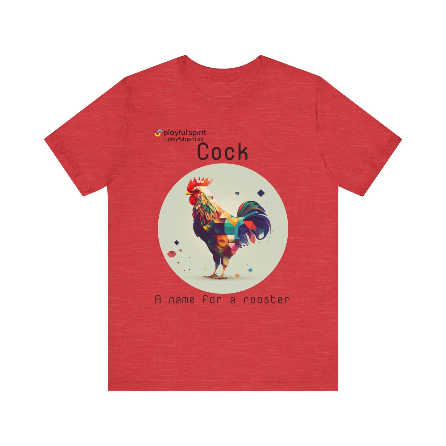 Cock - A name for a rooster | Shirt