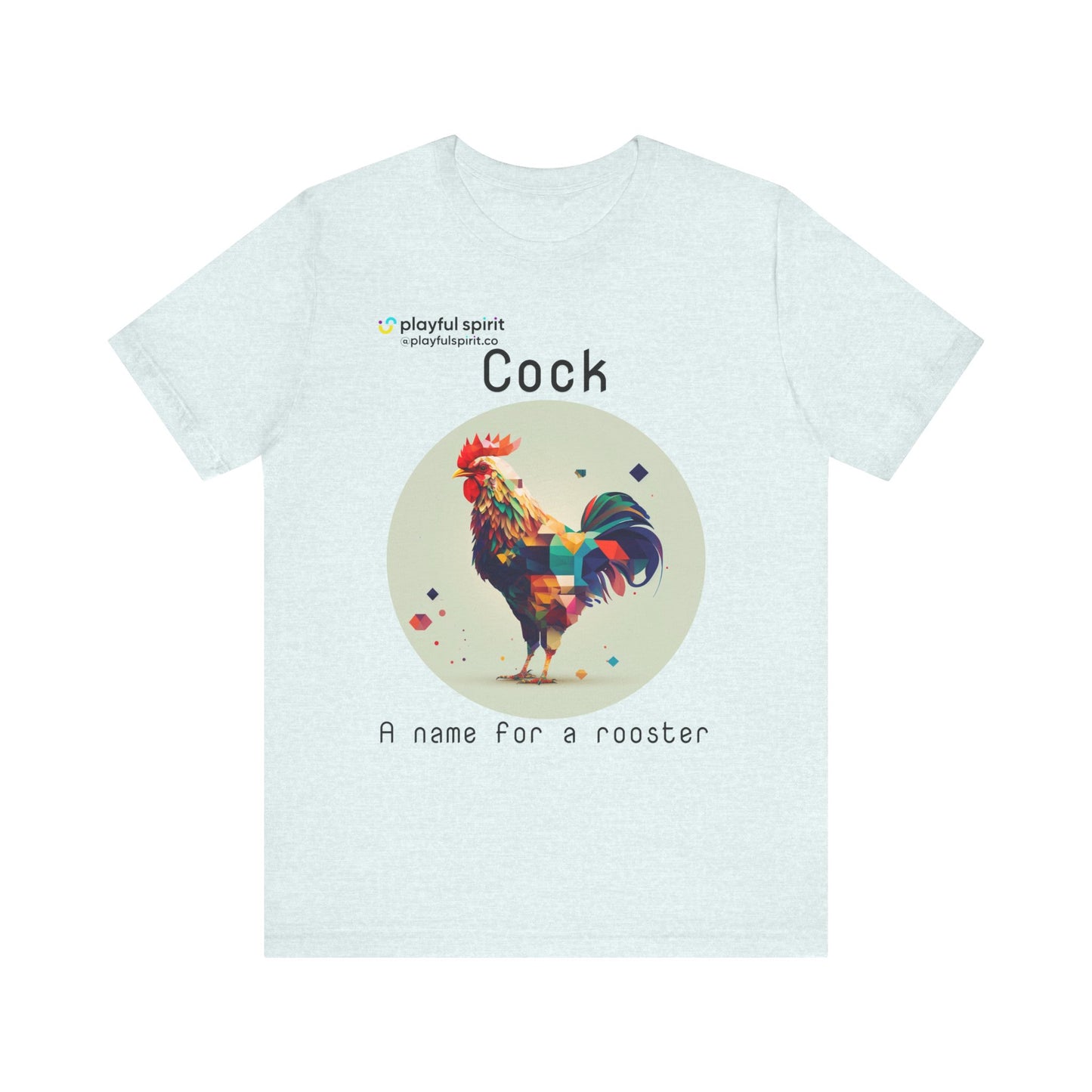 Cock - A name for a rooster | Shirt