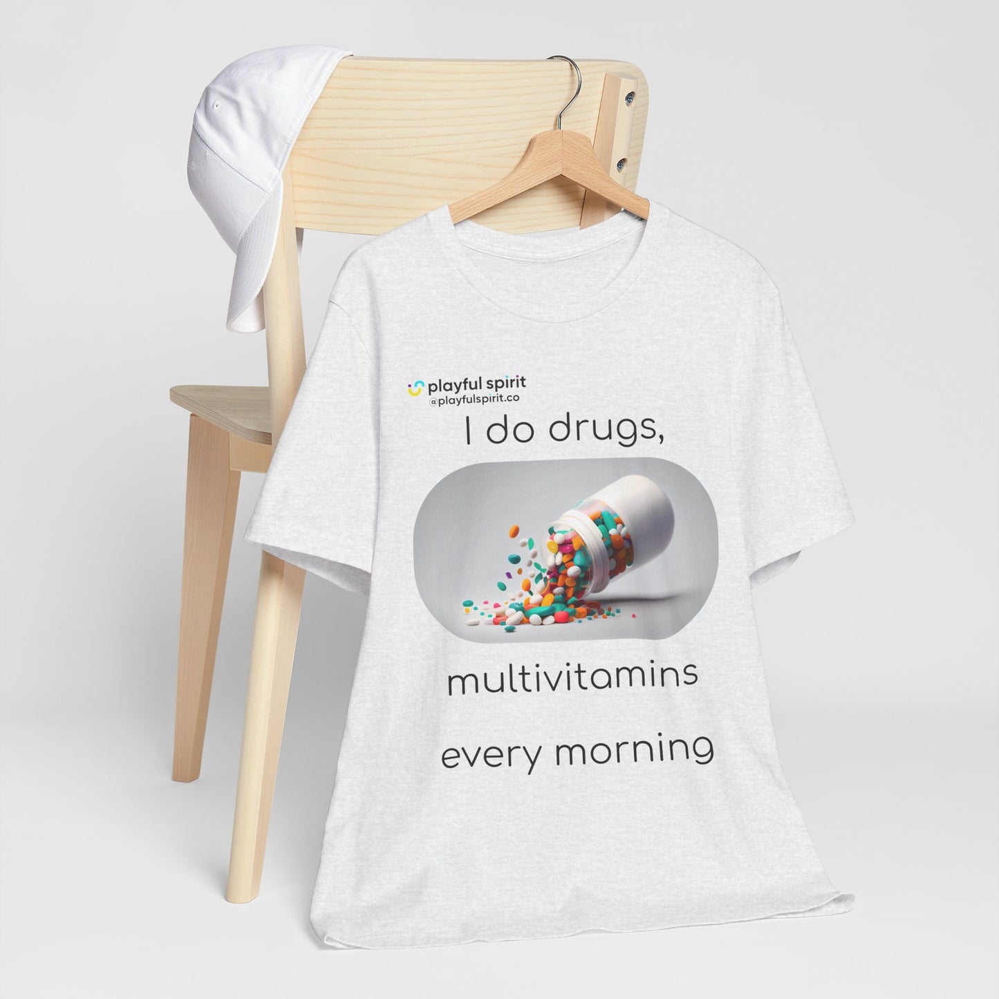 I do Drugs, multivitamins every morning | Shirt