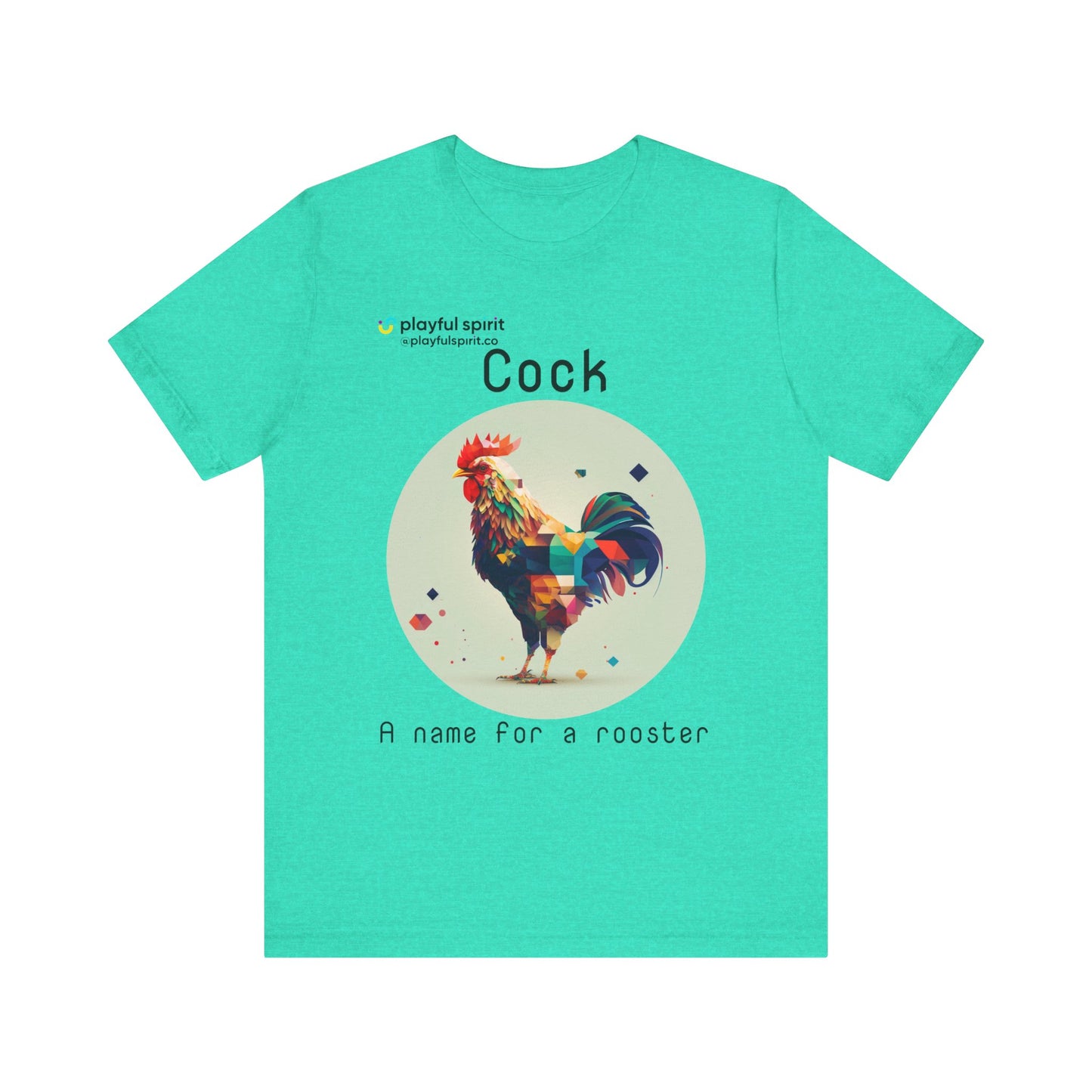 Cock - A name for a rooster | Shirt