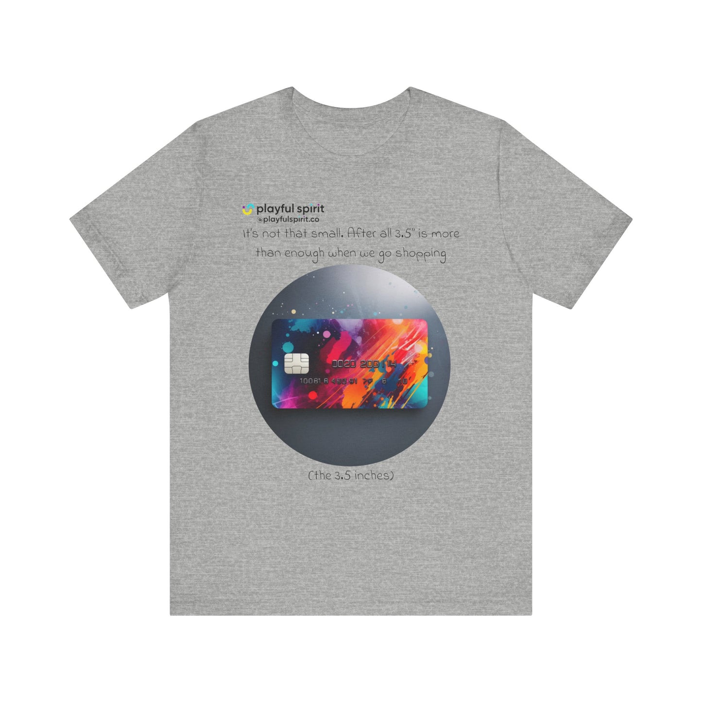 It’s not that small. After all 3.5” is more than enough when we go shopping (the 3.5 inches) | Shirt