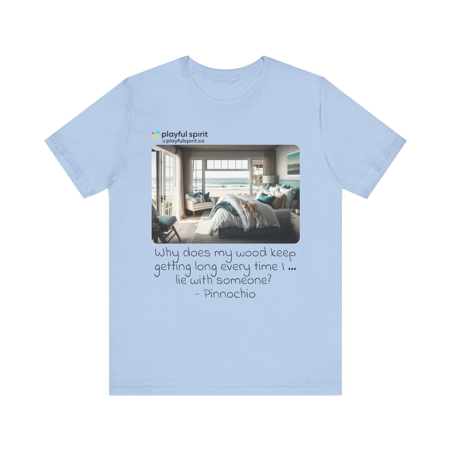 Why does my wood keep getting long every time I … lie with someone? - Pinnochio | Shirt