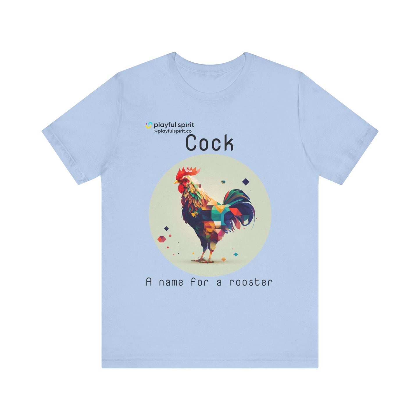 Cock - A name for a rooster | Shirt