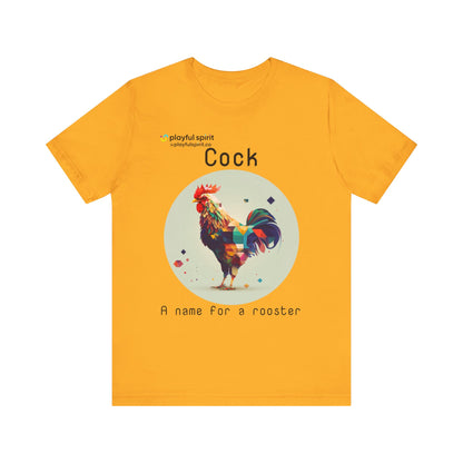 Cock - A name for a rooster | Shirt