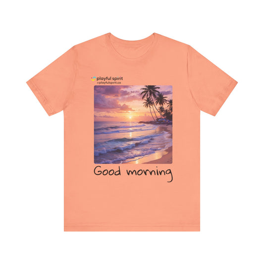 Good morning | Shirt