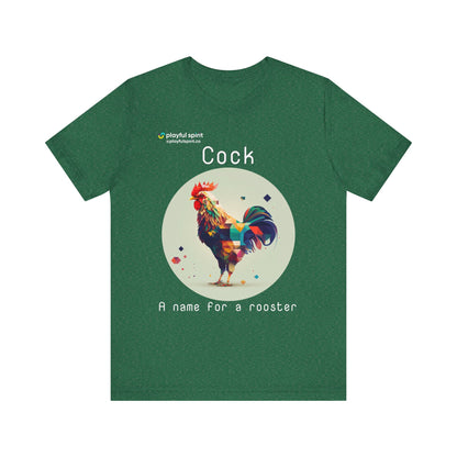 Cock - A name for a rooster | Shirt