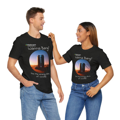 Wanna Bang? like the energy drink of course | Shirt