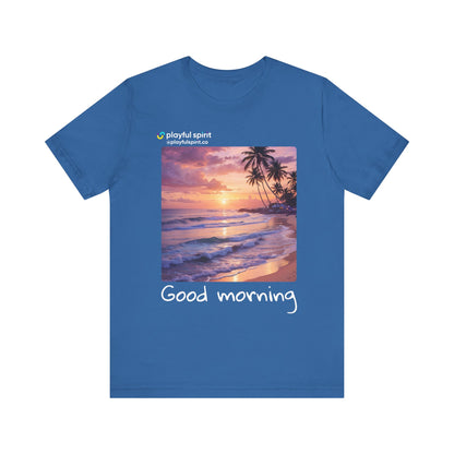 Good morning | Shirt