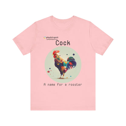 Cock - A name for a rooster | Shirt