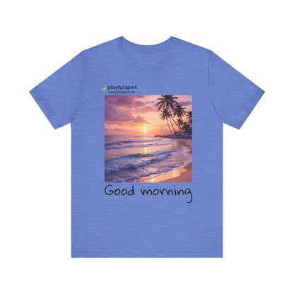 Good morning | Shirt