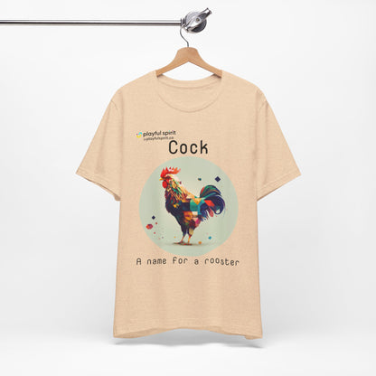 Cock - A name for a rooster | Shirt