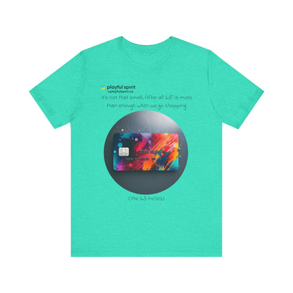 It’s not that small. After all 3.5” is more than enough when we go shopping (the 3.5 inches) | Shirt