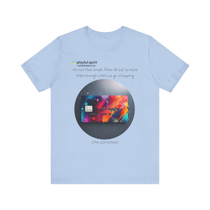 It’s not that small. After all 3.5” is more than enough when we go shopping (the 3.5 inches) | Shirt