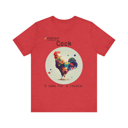 Cock - A name for a rooster | Shirt