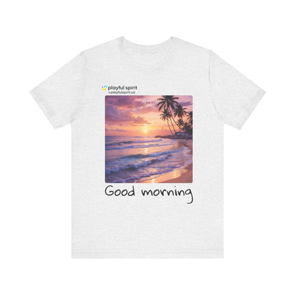 Good morning | Shirt
