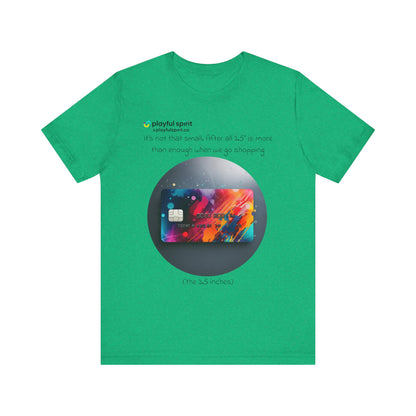 It’s not that small. After all 3.5” is more than enough when we go shopping (the 3.5 inches) | Shirt